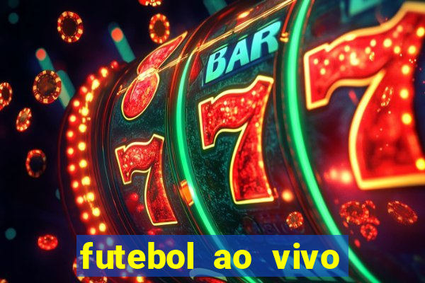 futebol ao vivo sem trava